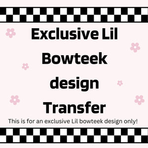 Lilbowteek Exclusive Design DTF TRANSFER