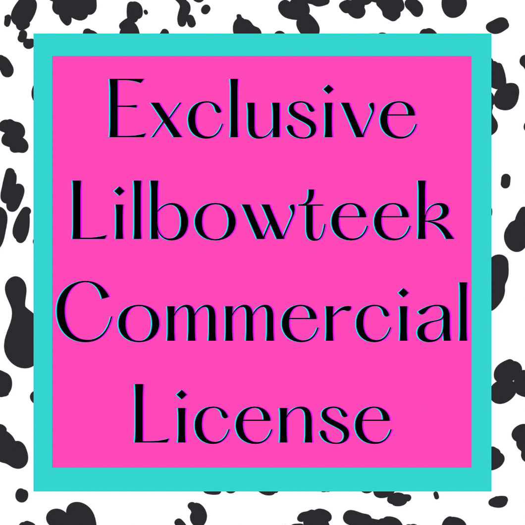 Exclusive Lilbowteek Commercial License (for profit) ONLY!