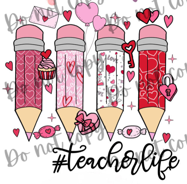 Teacher life Pencils Valentines edition DTF TRANSFER