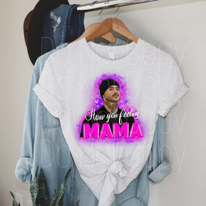 Rio How You feeling, Mama with pink, purple GLOW Sublimation Transfer 400F