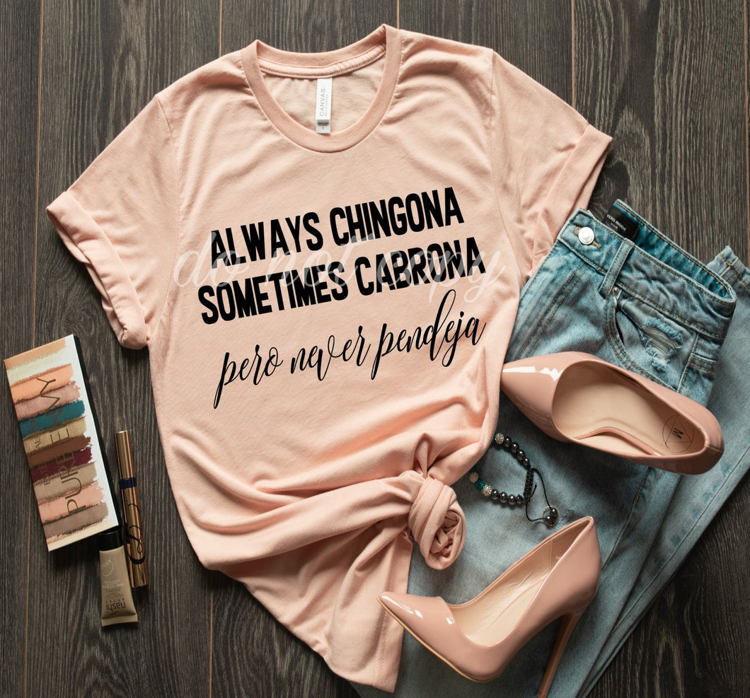 Always Chingona High Heat Adult Screen Print TRANSFER 375F