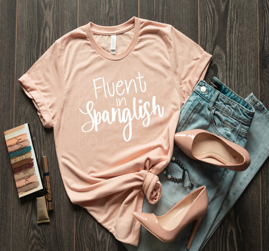 Fluent in Spanglish High Heat Screen Print Transfer 375F