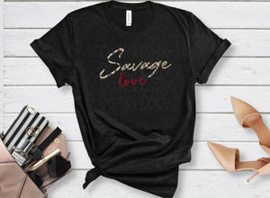 Savage Love Full Color High Heat Screen Print Transfer 350F/360F