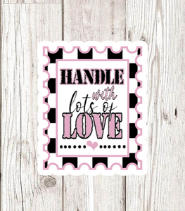 Handle with lots of love pink/black stamp Stickers