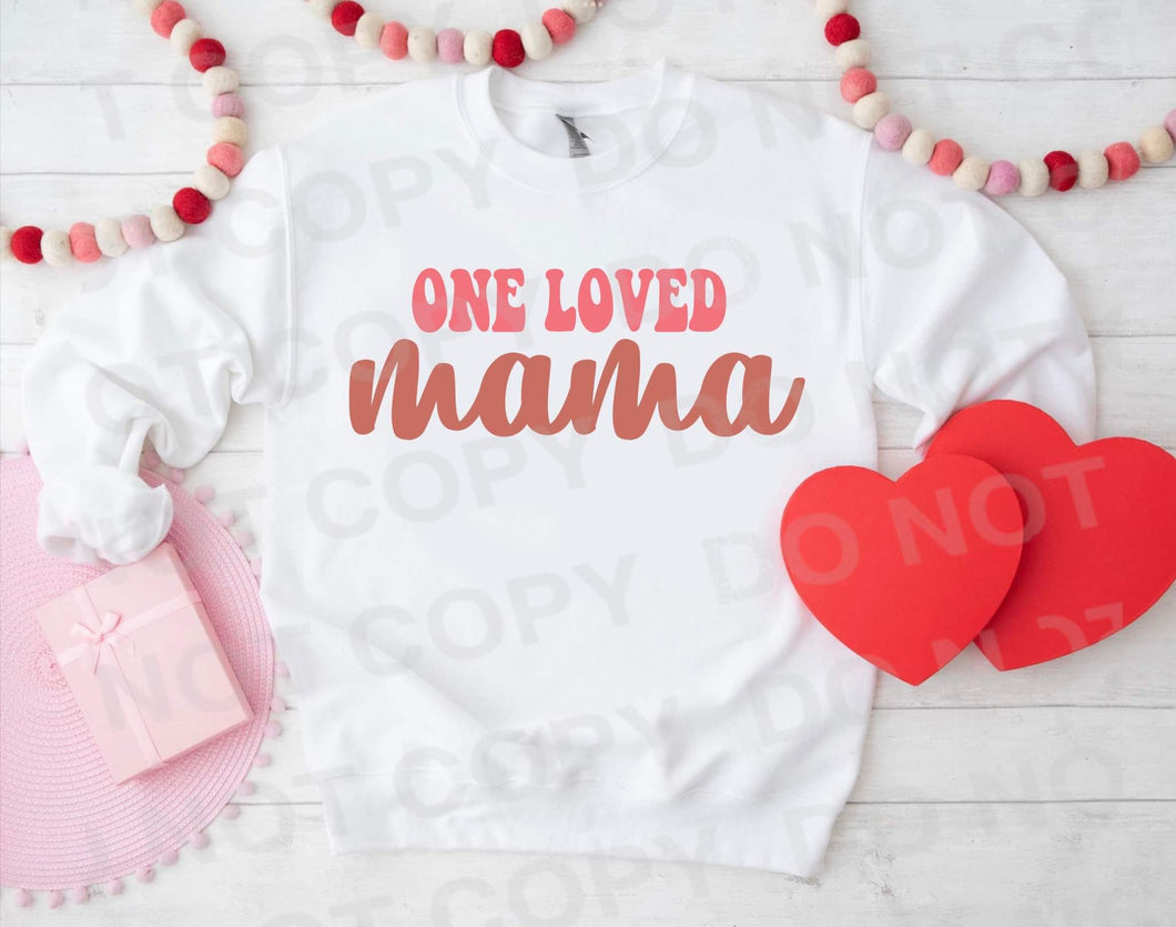 One Loved Mama! DTF TRANSFER